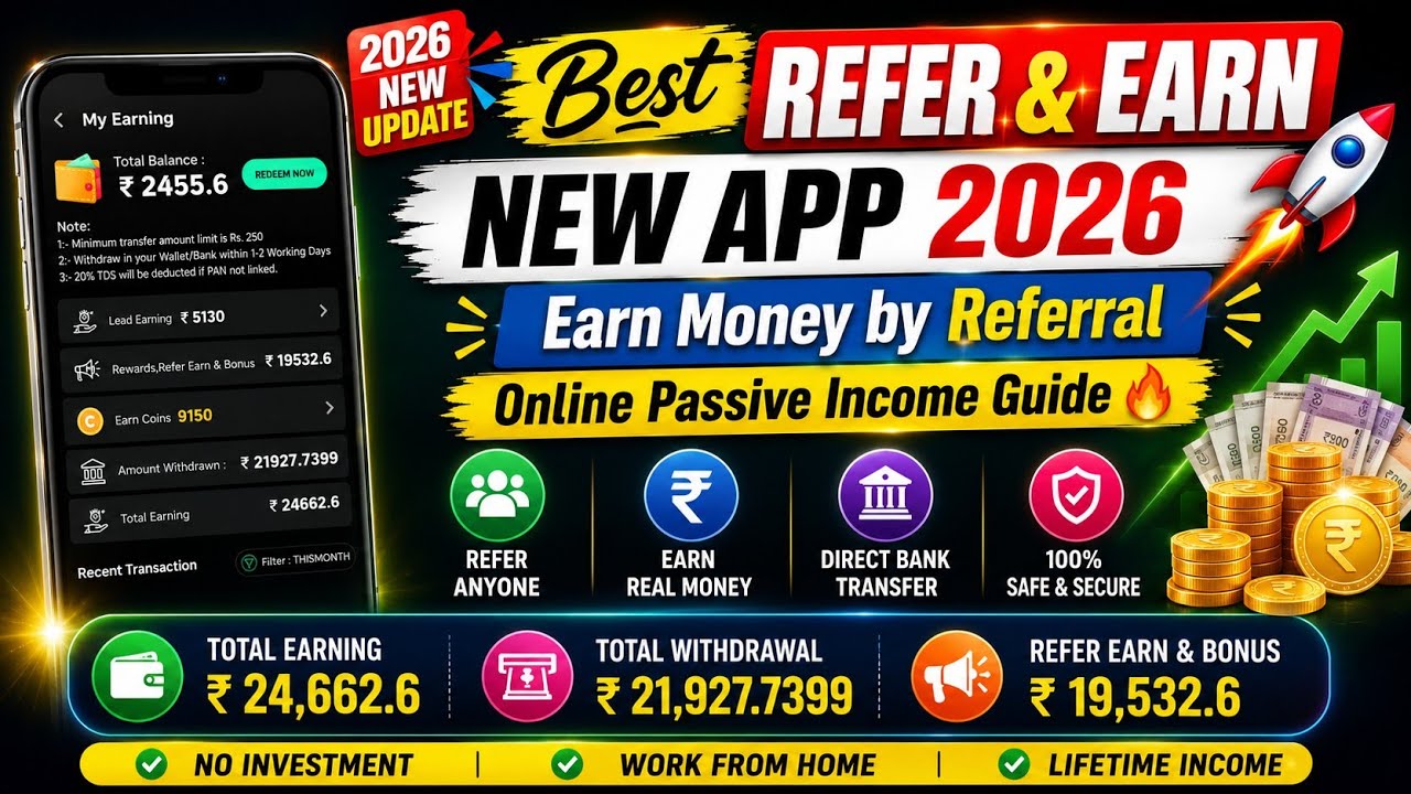 Best Refer & Earn New App 2026 || Earn Money by Referral || Online Passive Income Guide