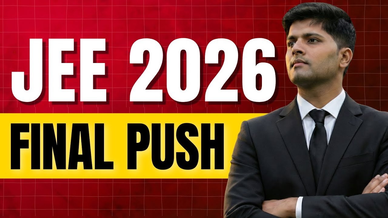 JEE Main (Jan 2026): Last Minute Tips | Kalpit Veerwal (AIR 1)