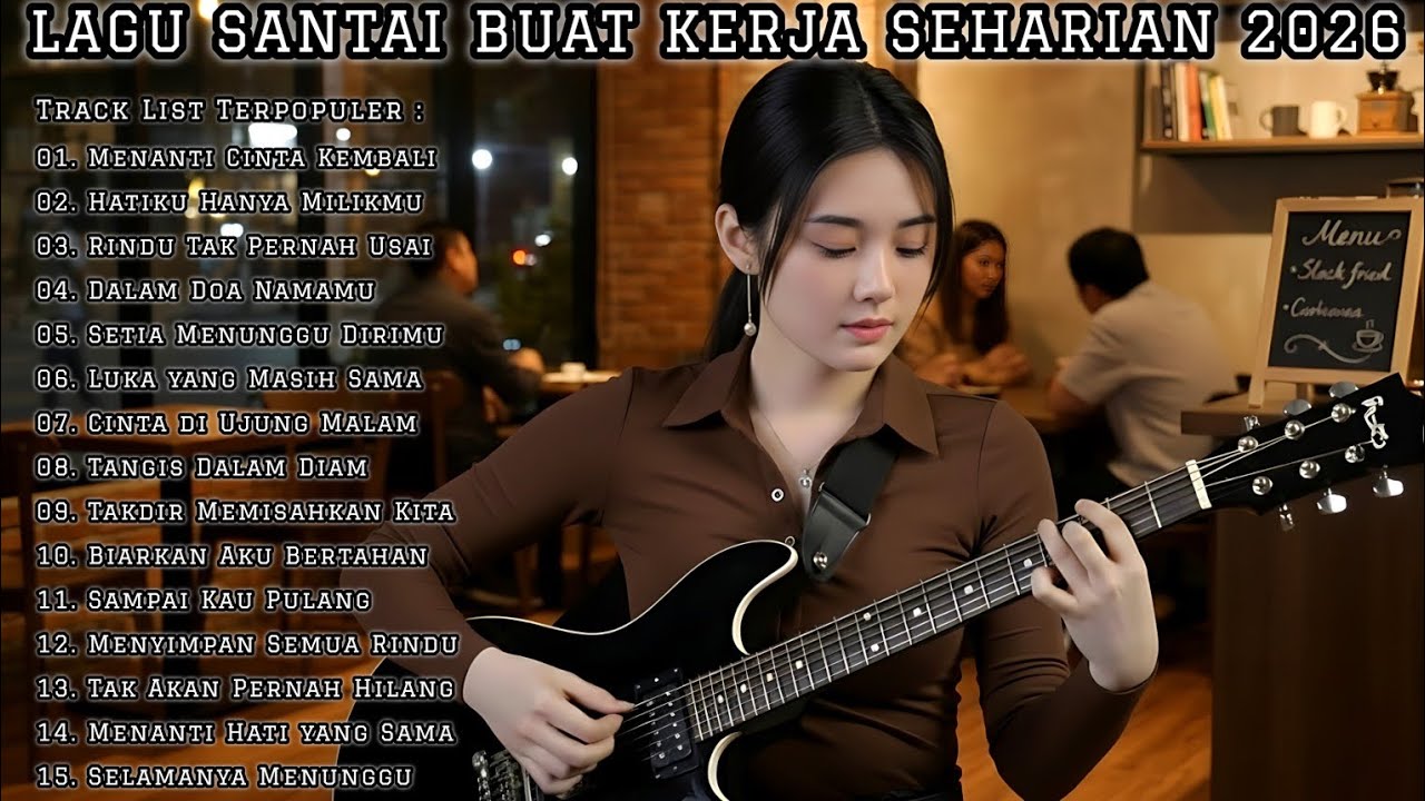🎵 LAGU KERJA TERPOPULER 2026 TERBARU | FULL ALBUM SLOW ROCK & MELLOW PALING ENAK DIDENGAR 