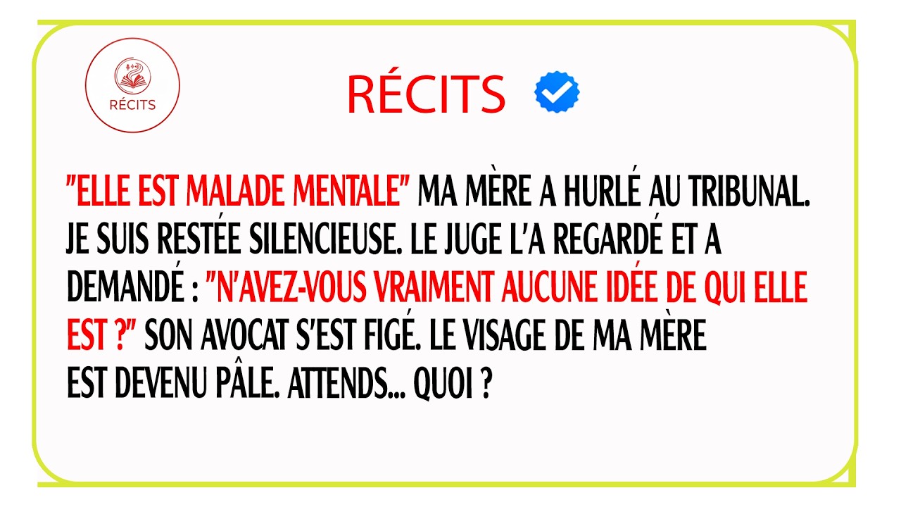 Ma mère m'accuse d'être folle au tribunal, mais une seule question du juge change tout son destin.