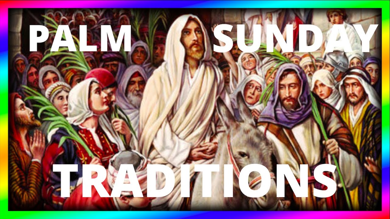 Palm Sunday Traditions around the world