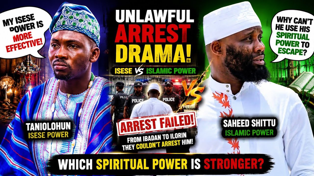 Taniolohun vs Saheed Shittu: Isese Power Stronger Than Islamic Power? | Unlawful Arrest Drama