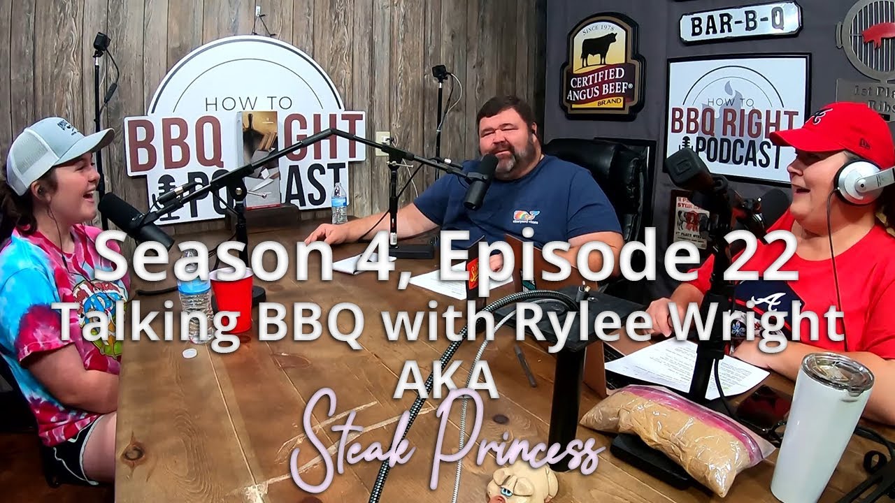 Talking BBQ with Rylee Wright (The Steak Princess) — Season 4: Episode 22 (HowToBBQRight Podcast)