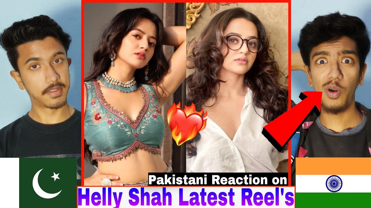 Helly Shah Latest Reel's Videos | Pakistani React On Helly Shah Latest Reel's Videos | Reaction Box