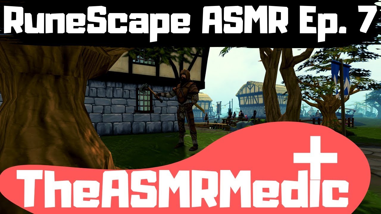 ASMR RuneScape Ep. 7 | TheASMRMedic