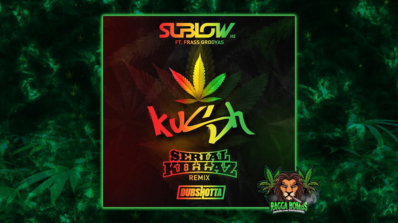 Sublow Hz feat. Frass Groovas - Kush (Serial Killaz Remix)