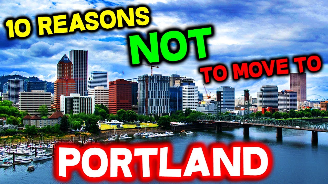 Top 10 Reasons NOT to Move to Portland, Oregon