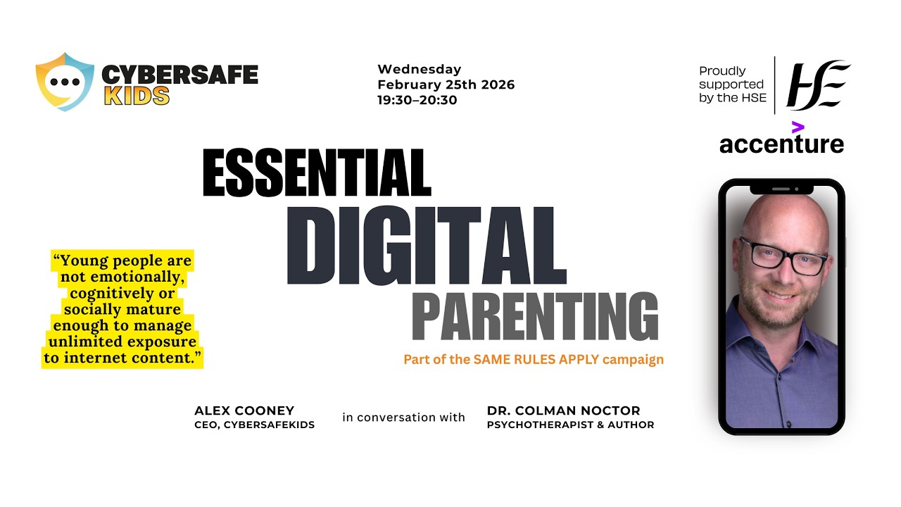 CyberSafeKids Essential Digital Parenting 2026 with Dr  Colman Noctor