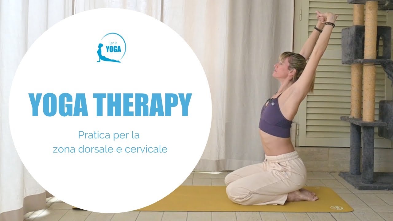 YOGA THERAPY | Pratica per la zona dorsale e cervicale