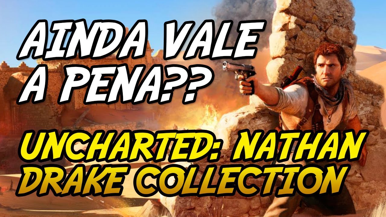 Uncharted: The Nathan Drake Collection ainda vale a pena?