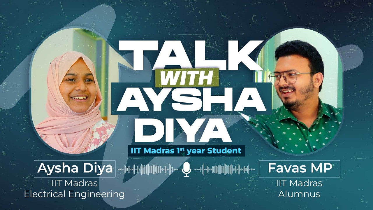TALK WITH AYISHA DIYA | FAVAS MP | IIT ALUMNI | UNIVERSAL INSTITUTE KOTTAKKAL