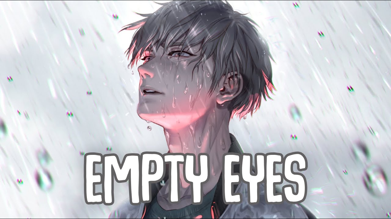 「Nightcore」→ Empty Eyes (Lyrics) by MUNN