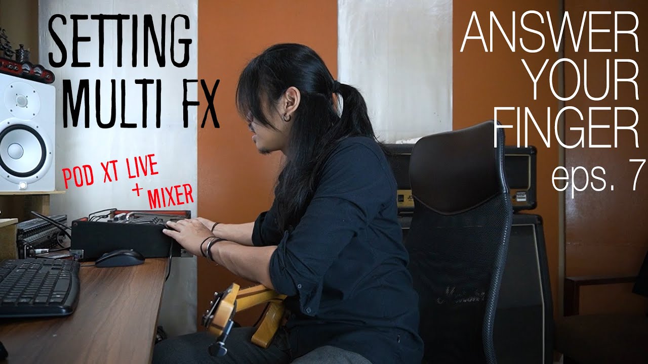 Answer Your Finger Eps 7-Part 2 ||Setting multi FX