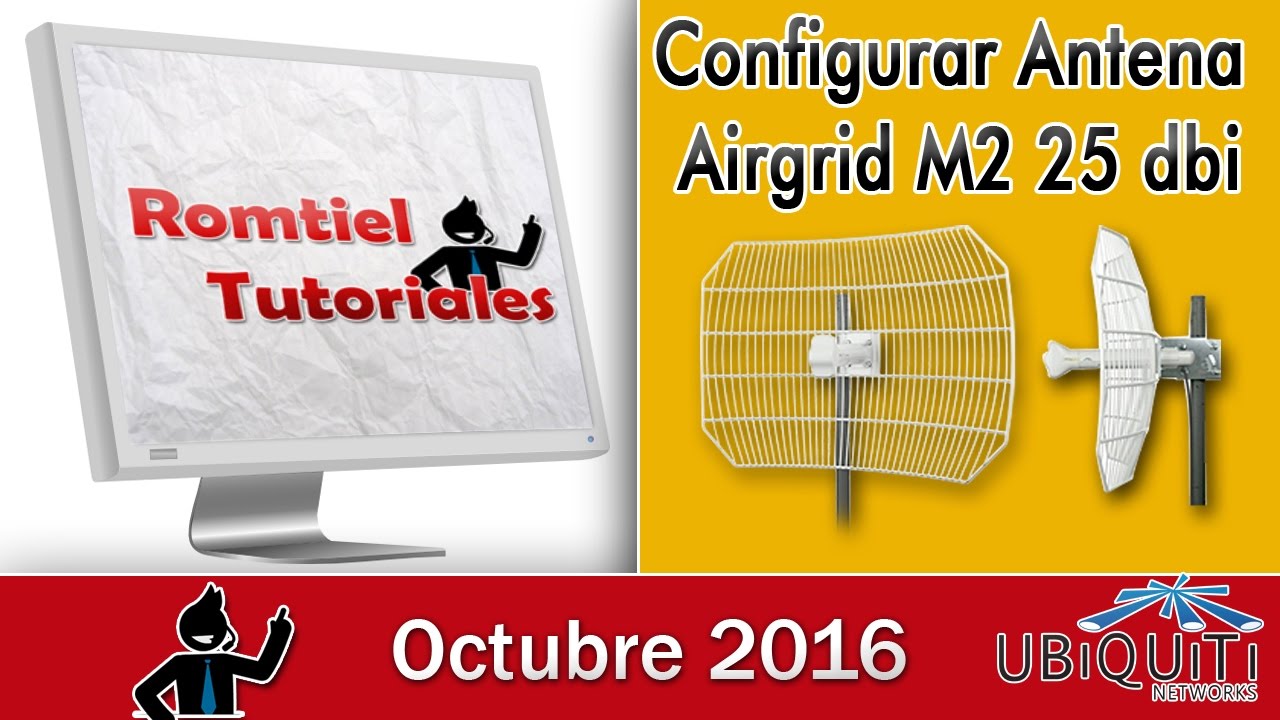 Como configurar Antena Airgrid Ubiquiti M2 20 dbi - Octubre 2016