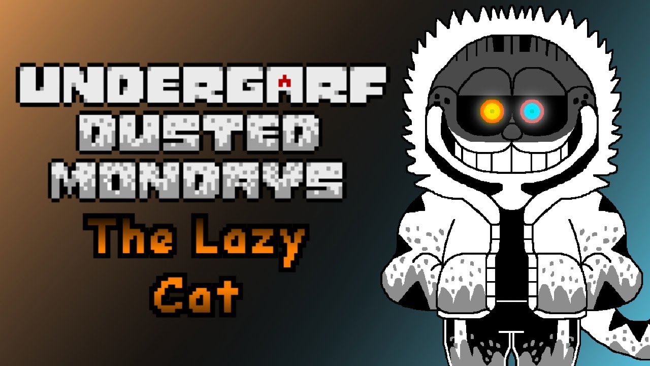UnderGarf: Dusted Mondays  - The Lazy Cat V2