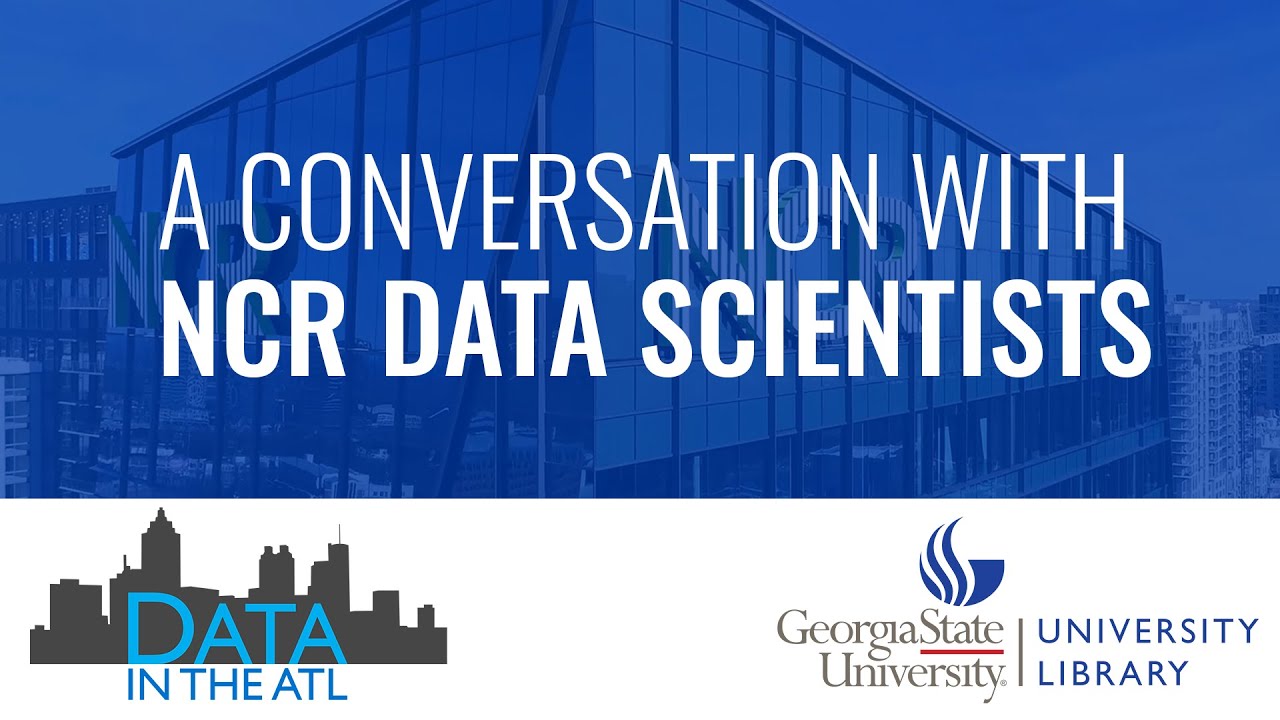 Data in the ATL - A Conversation with NCR Data Scientists