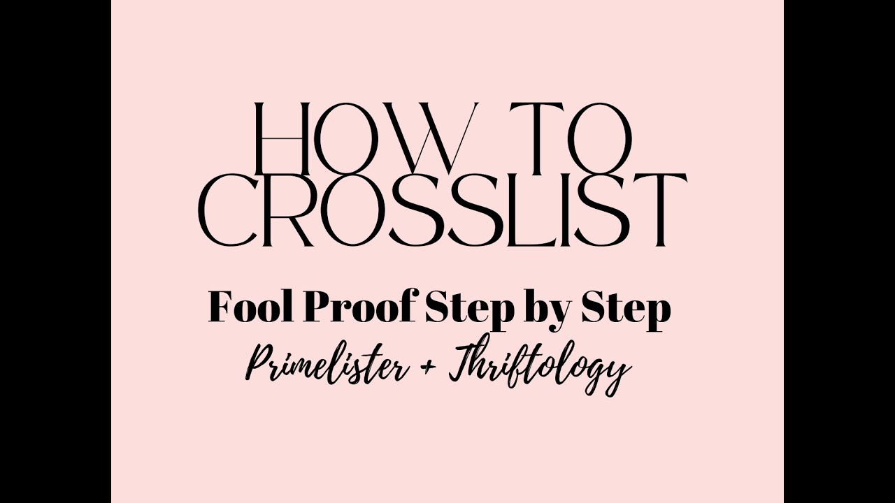 Primelister: How to Crosslist - From Ebay to Poshmark - Step by Step Fool Proof Reselling 101