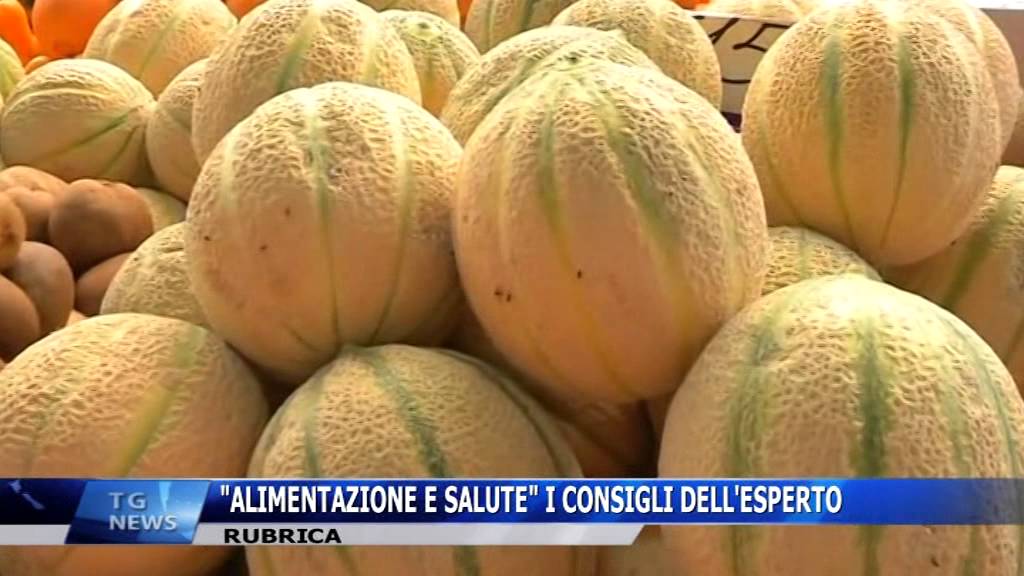 RUBRICA ALIMENTAZIONE E SALUTE I CONSIGLI DELL'ESPERTO