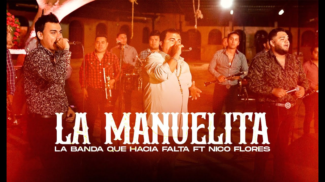 LA MANUELITA - LA BANDA QUE HACIA FALTA FT NICO FLORES [ LIVE SESSION&acute;S]