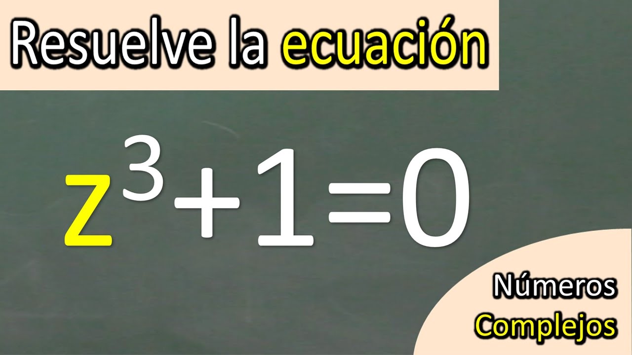 Hallar las tres raíces de z³+1=0.