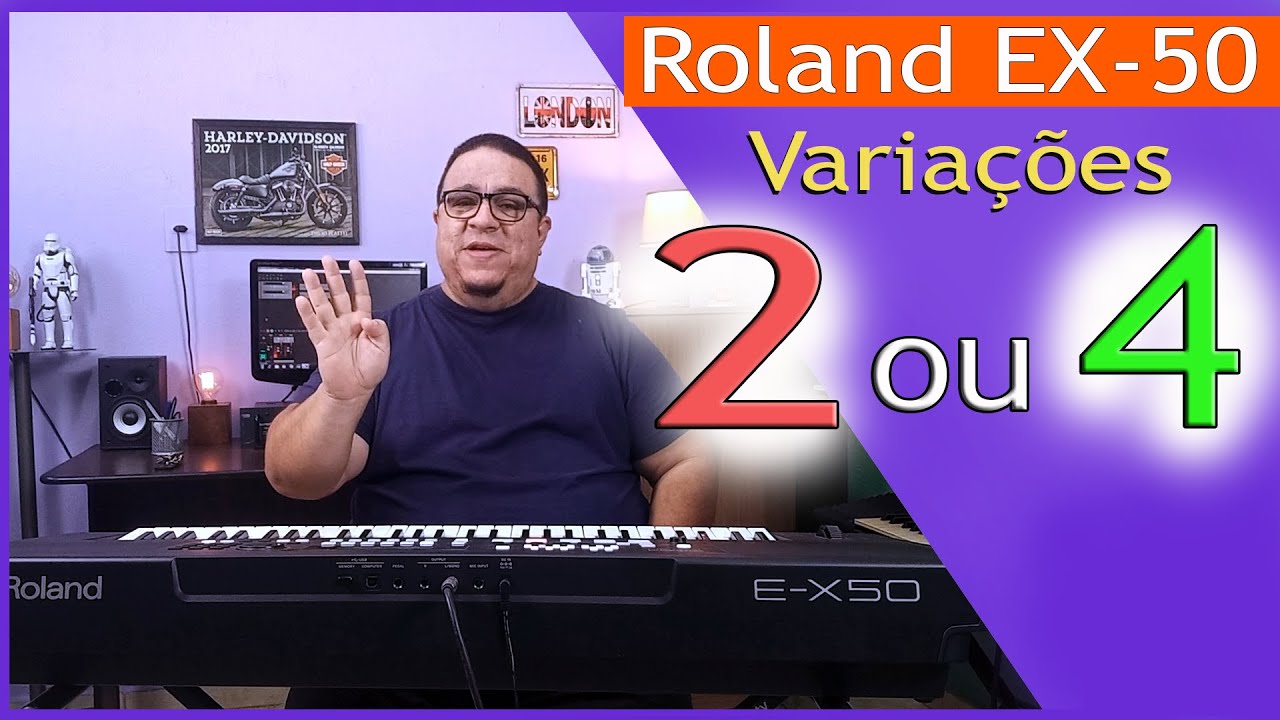 Roland EX-50 tem 2 ou 4 variações?
