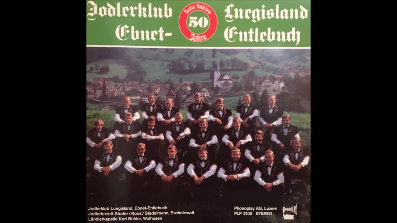 Jodlerklub Luegisland Ebnet-Entlebuch - Mys Alpetal