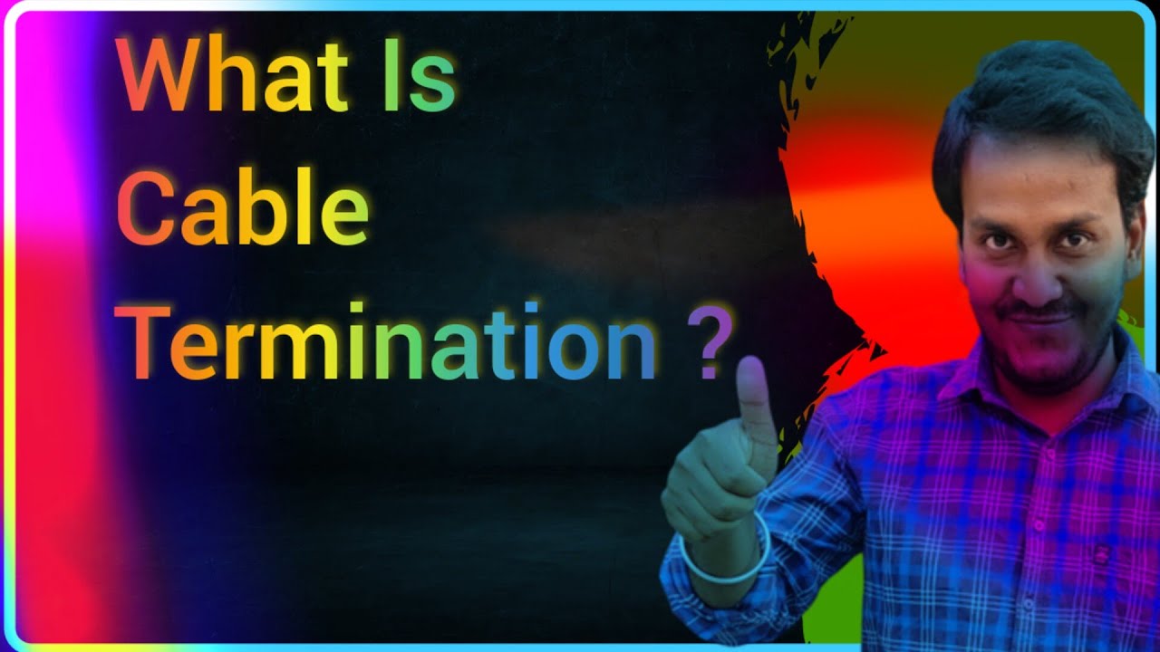 What Is Electrical Cable Termination ? || Electrical Cable Termination Kya Hota Hai ? ||