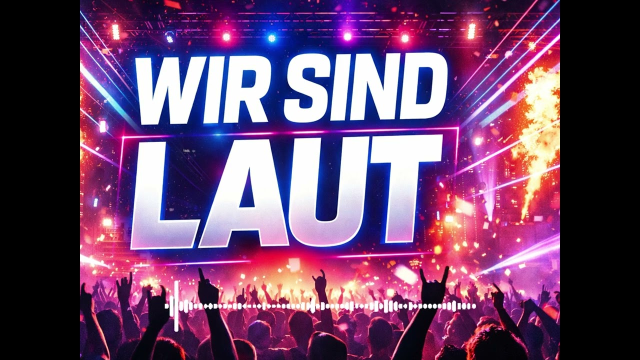 🔊 ⚡ 🔥 WIR SIND LAUT -  GoodBeatsVibes 🚀  (Offizielles Musikvideo) -EDM 2026 🙌