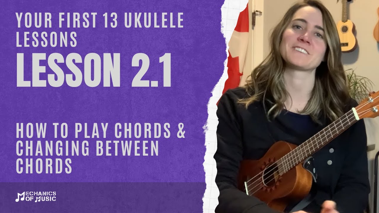 Lesson 2 [Part 1/2]: How to Play Chords on a Ukulele | First 13 Lessons for Beginner Ukulele Players