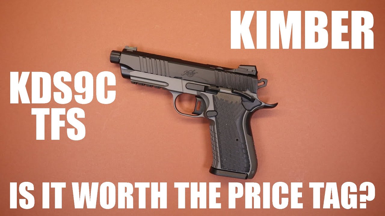 KIMBER KDS9C TFS...IS IT WORTH THE PRICE TAG?