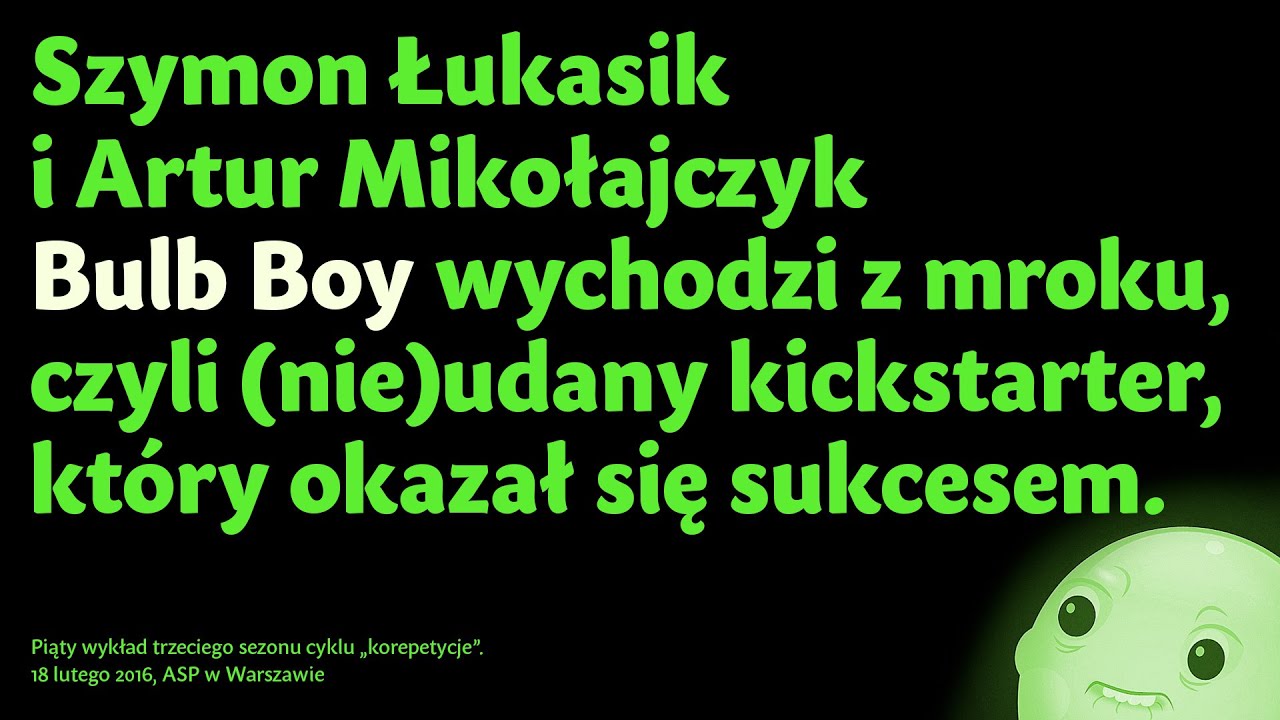 Bulb Boy wychodzi z mroku, czyli (nie)udany kickstarter, który okazał się sukcesem