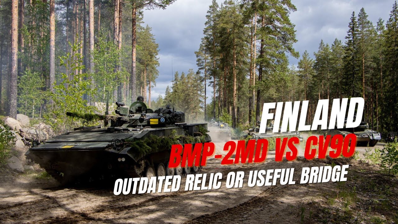 BMP-2MD vs CV90: Can Finland&rsquo;s Soviet Legacy Match Nordic Modernity?