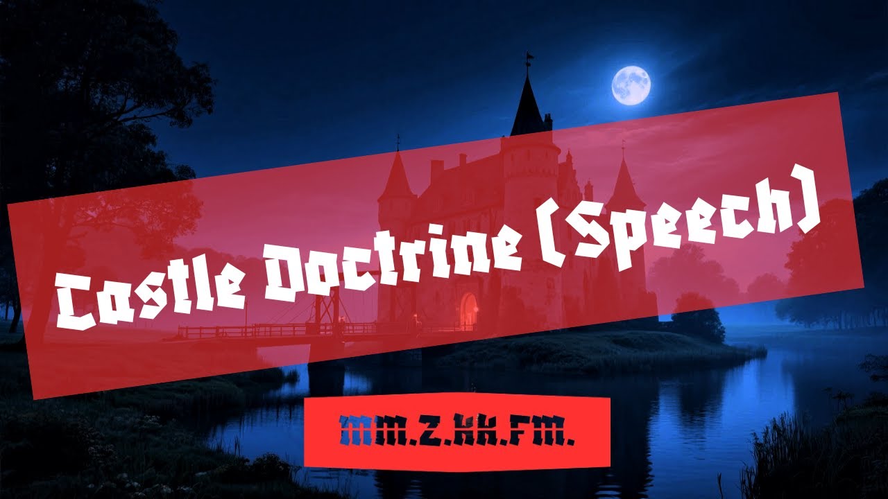 Castle Doctrine (Speech) | You have the right to defend yourself.
