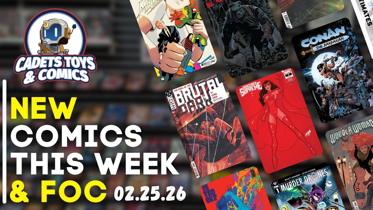 New Comic Book Day February 25th, 2026 Cadets Toys and Comics