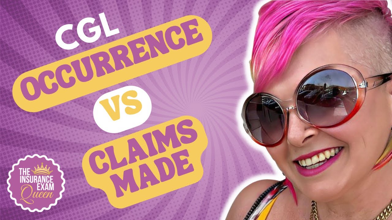 CGL: Occurrence vs Claims Made on the Insurance Exam