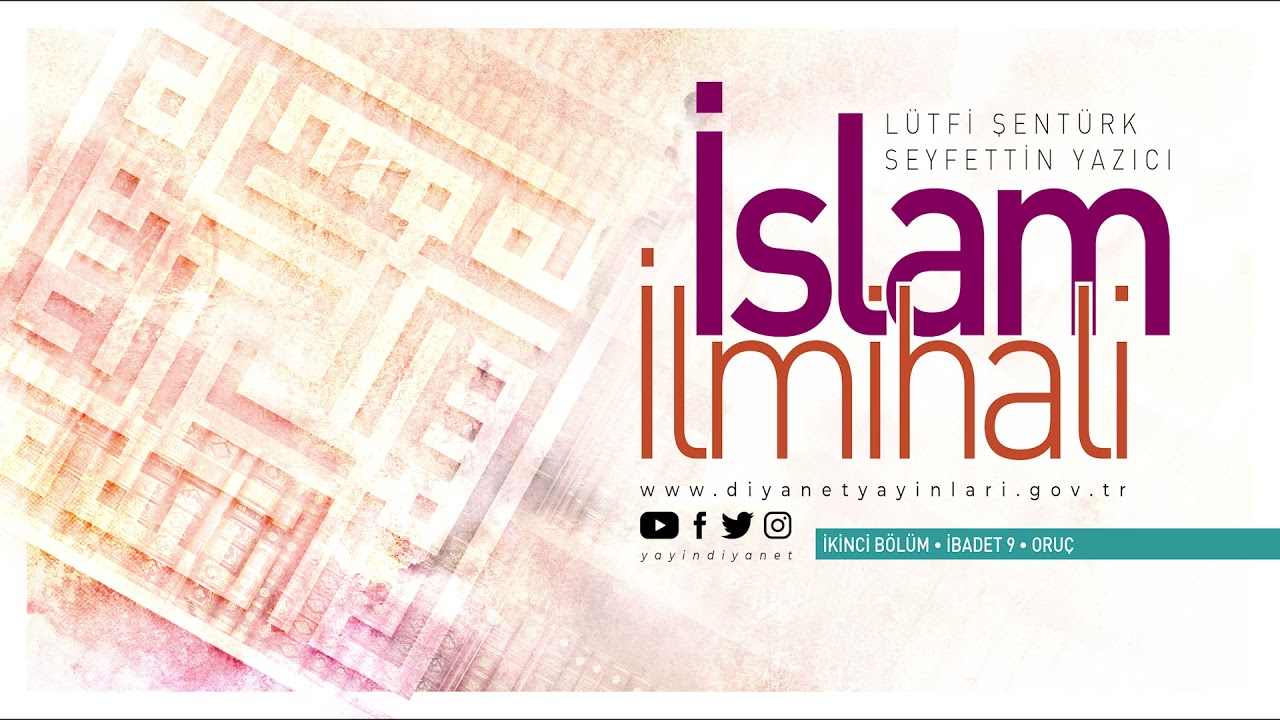 İslam İlmihali - İbadet 15/9 Oruç - Sesli Kitap