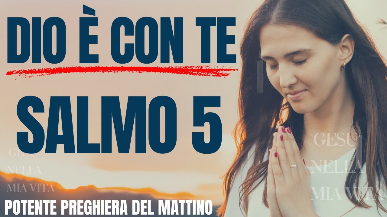 SALMO 5 | La Preghiera più Potente per Iniziare la Tua Giornata (Motivazione Cristiana)