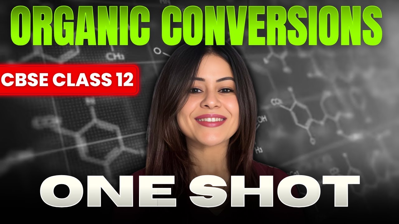 Organic Conversions | CBSE Class 12 Chemistry #cbse #cbseclass12 #cbse2026 #monicabedi