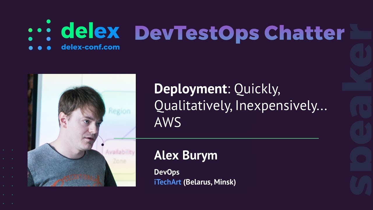 Deployment: Quickly, Qualitatively, Inexpensively... AWS - Alex Burym @DelexChatter