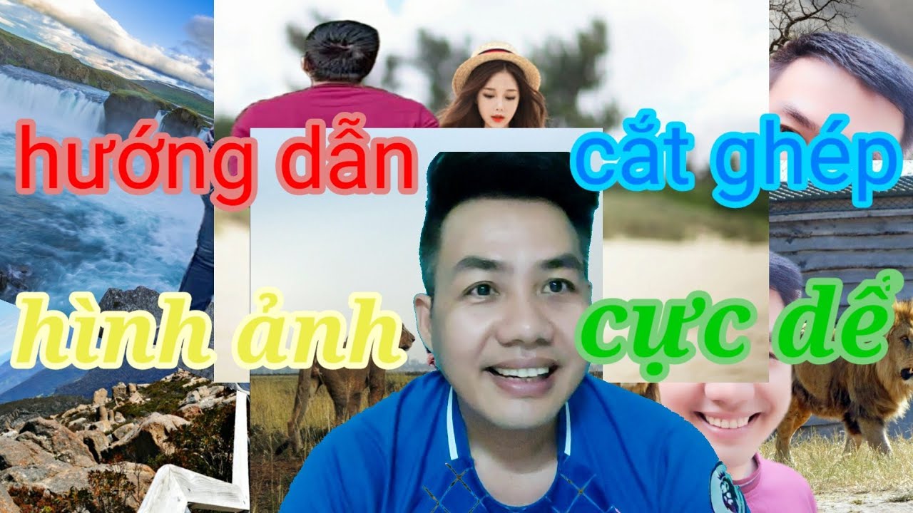 Hướng dẫn cắt ghép hình ảnh trên điện thoại di động