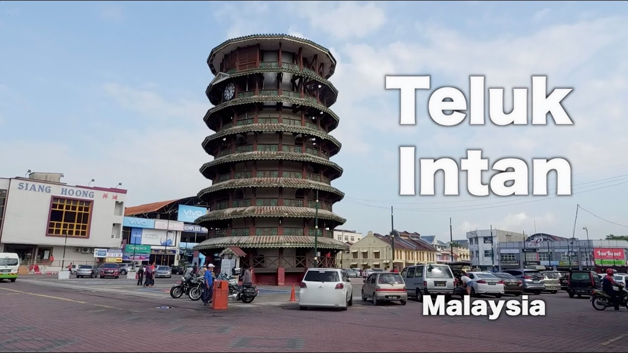TELUK INTAN Town in Perak, Malaysia
