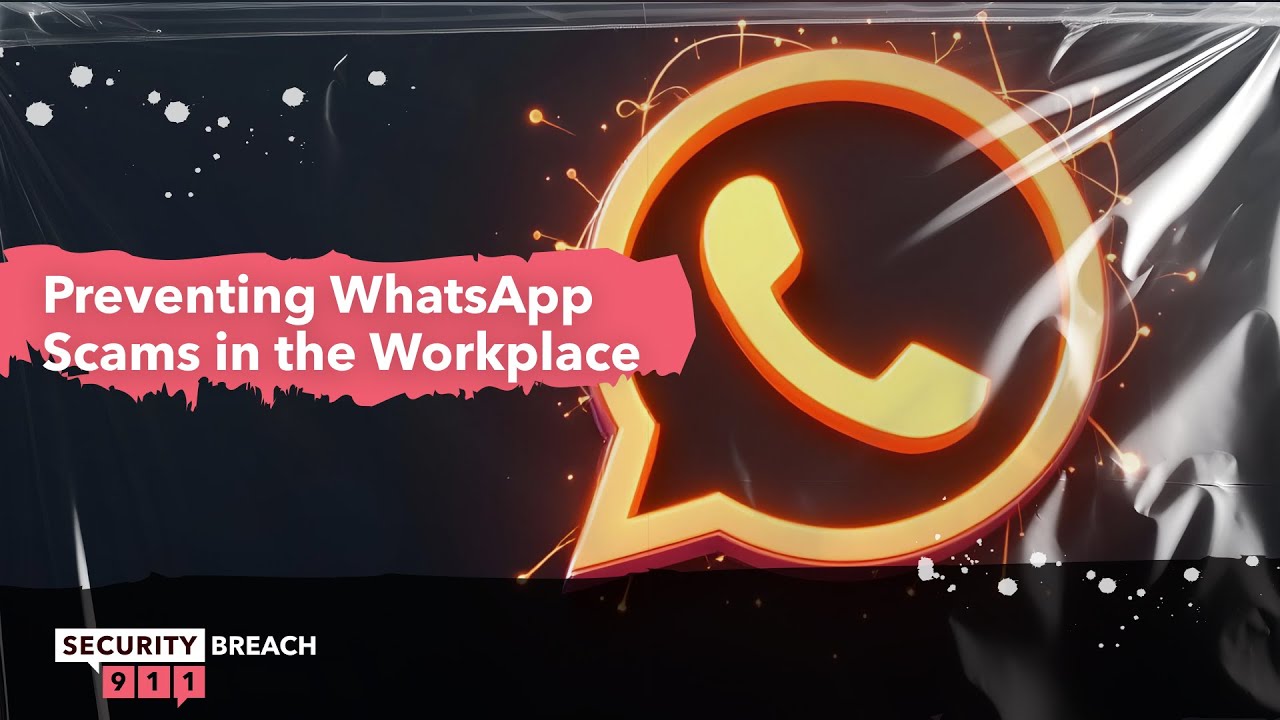 Preventing WhatsApp Scams in the Workplace