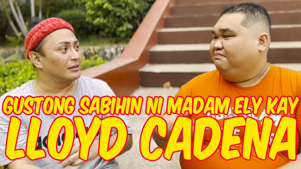 MADAM ELY TO LLOYD CADENA