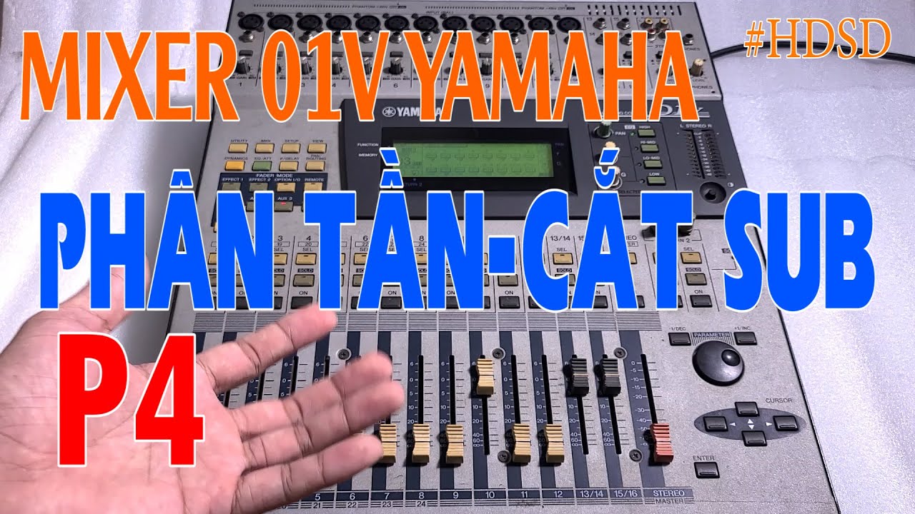 HƯỚNG DẪN MIXER 01V YAMAHA - P4 ( CROSSOVER ) | THUYẾT QUANG