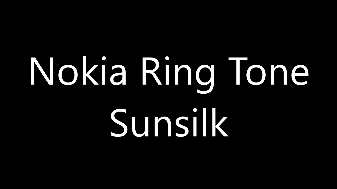 Nokia ringtone - Sunsilk