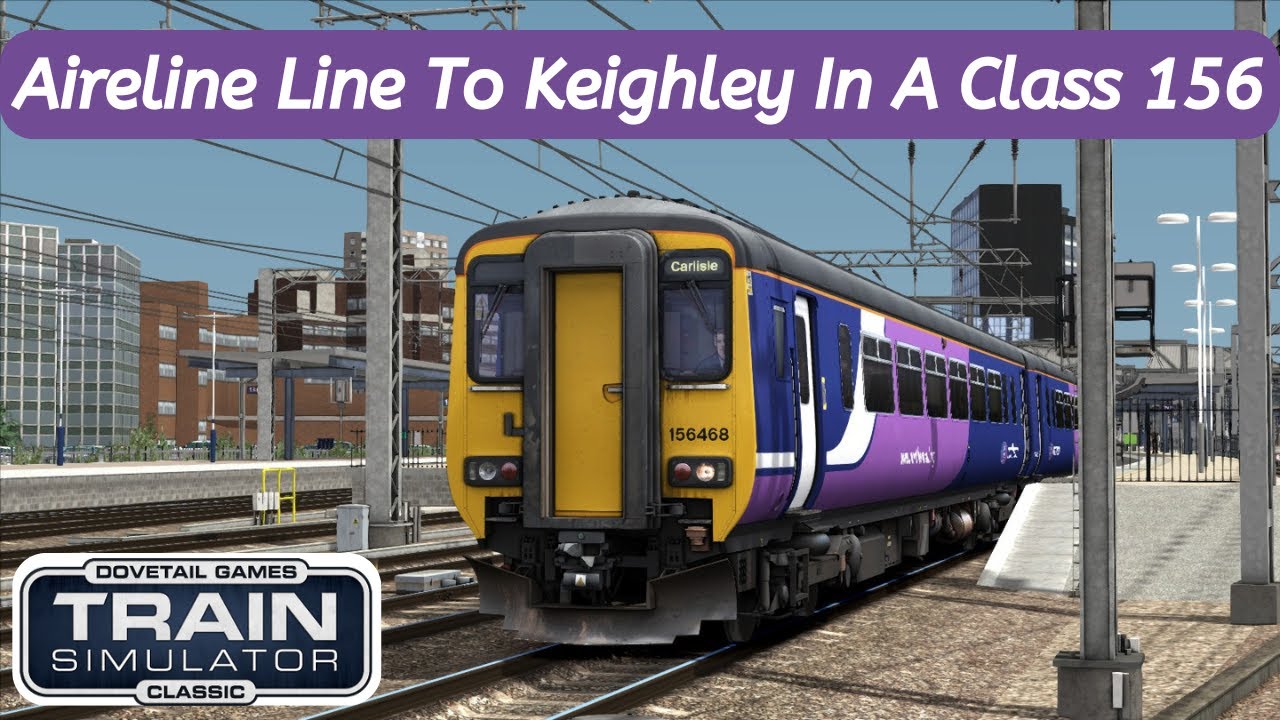 Airedale & Whafedale Line In A Class 156 | 12:30 Leeds To Carlisle | Train Sim Classic