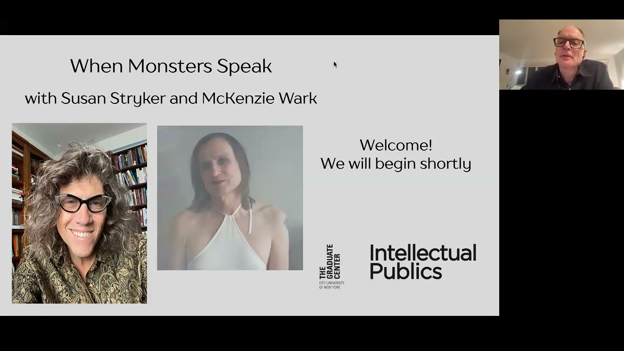 When Monsters Speak: Susan Stryker in conversation with McKenzie Wark