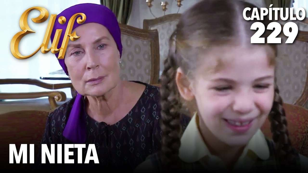 Mi nieta | Elif Capítulo 229