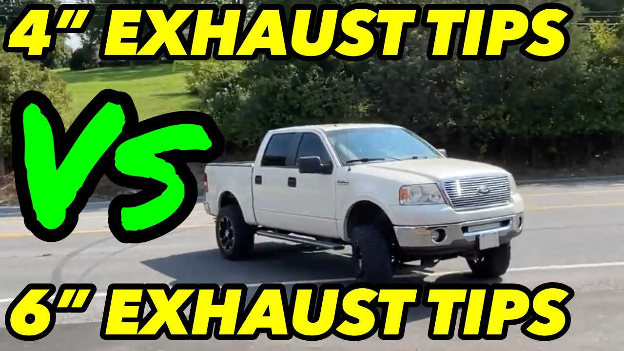 Ford F-150 5.4L TRITON V8: 4 INCH EXHAUST TIPS Vs 6 INCH EXHAUST TIPS!