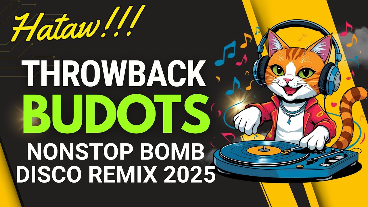 BUDOTS THROWBACK DISCO 2025 HATAW - NONSTOP BOMB MIX - DJMAR DISCO TRAXX